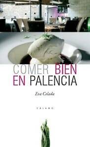 "Comer bien en Palencia" se presenta en San Sebastián el próximo Lunes 8 de Febrero