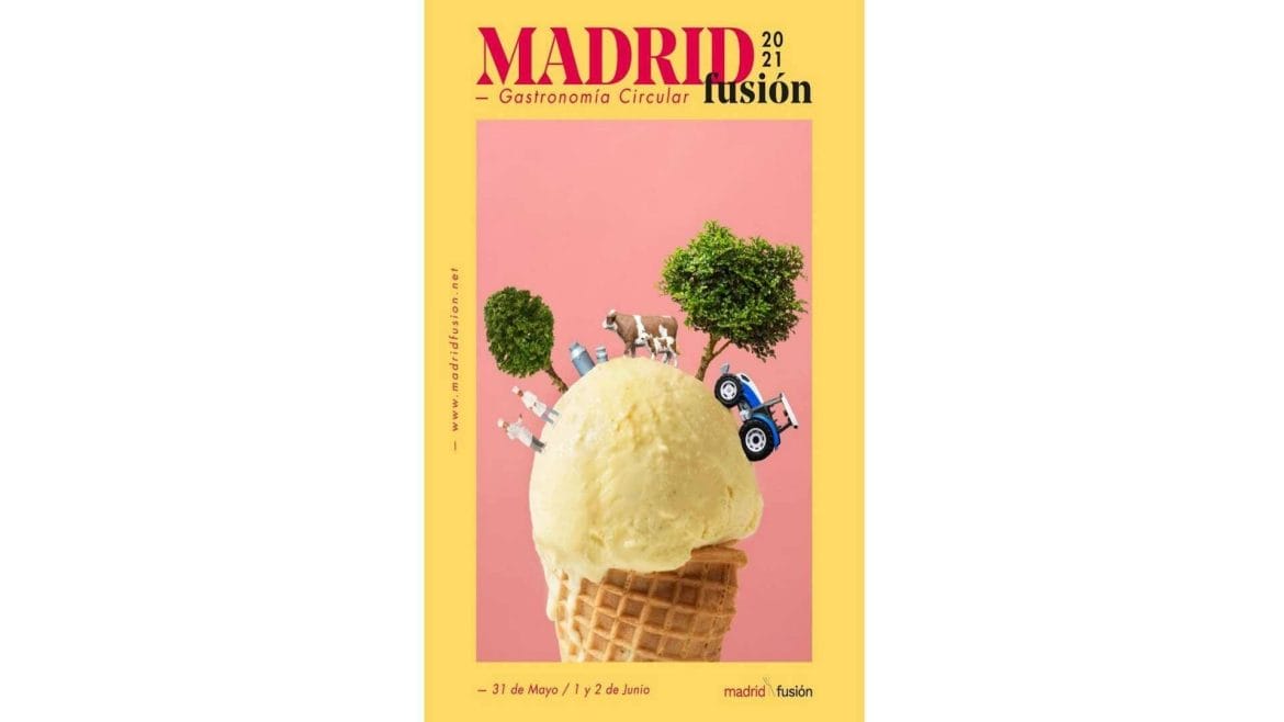 Madrid Fusión 2021: Gastronomía Circular del 31 de Mayo al 2 de Junio en IFEMA