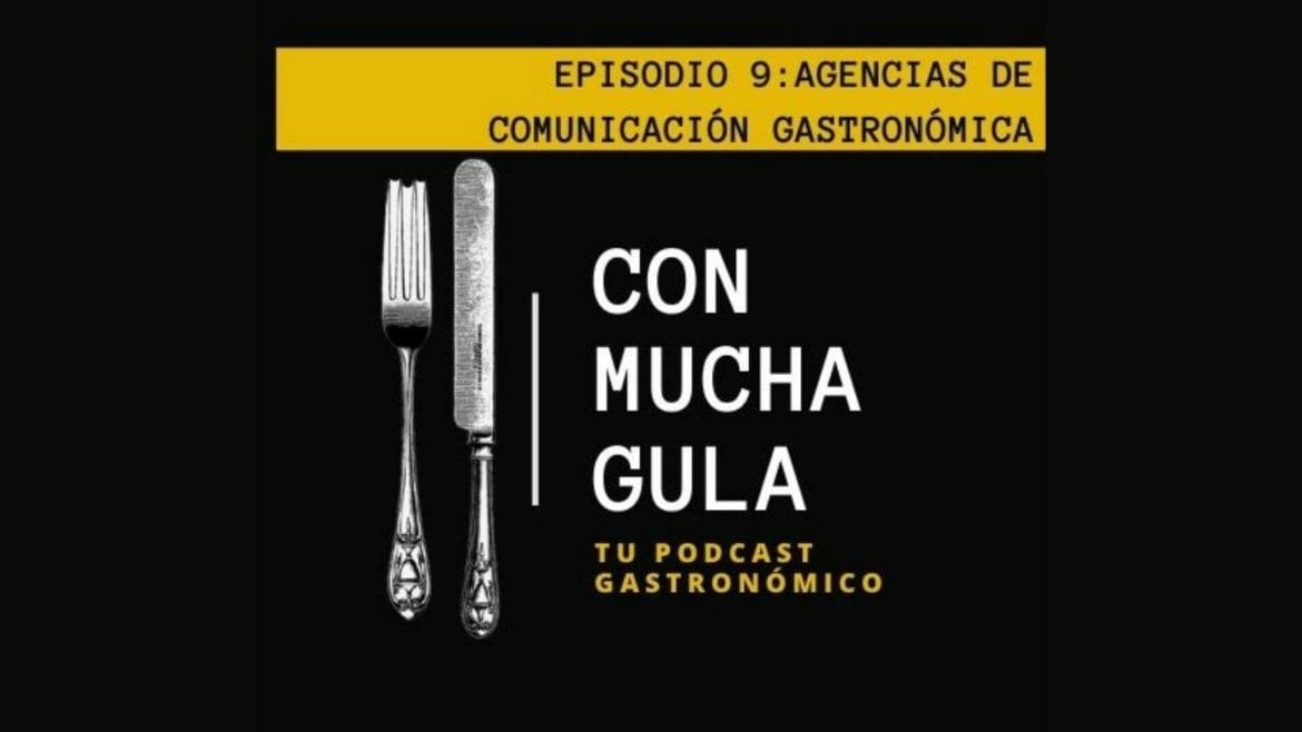 Podcast: ¿para qué sirven las agencias de comunicación en gastronomía?