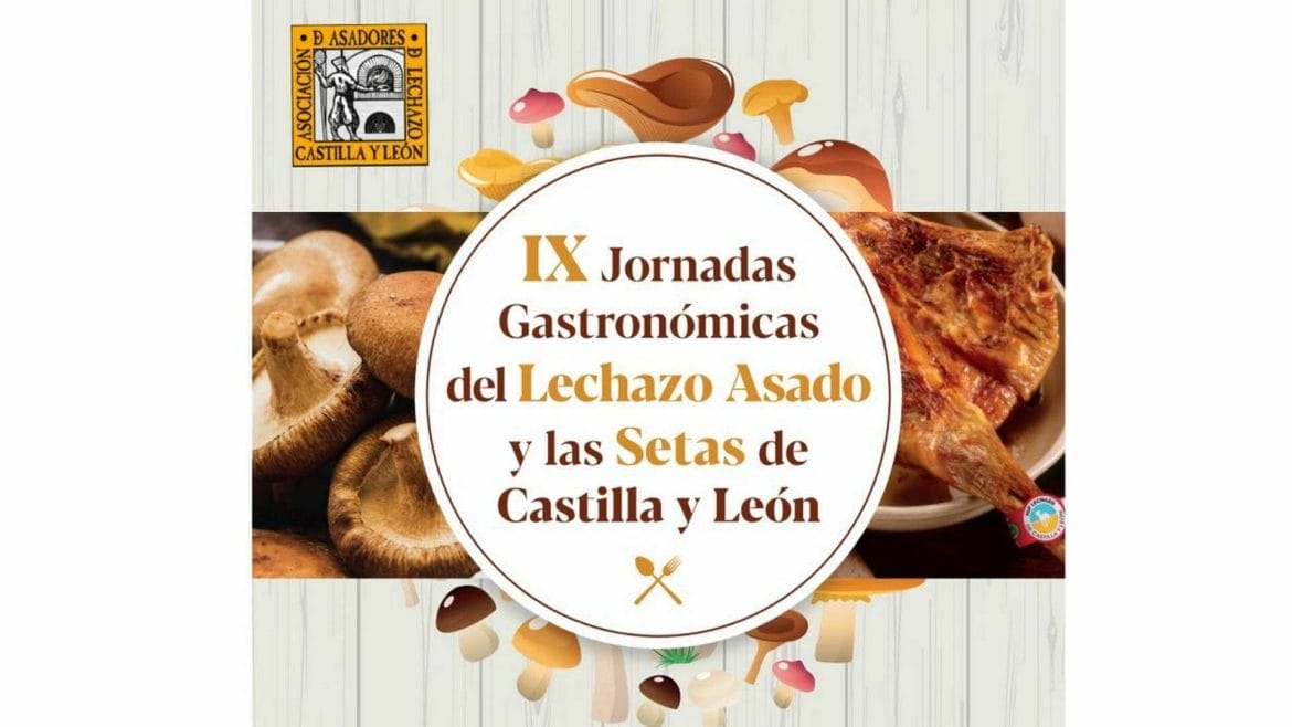  IX Jornadas Gastronómicas del Lechazo Asado y las Setas de Castilla y León